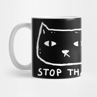 STOP THAT Mug